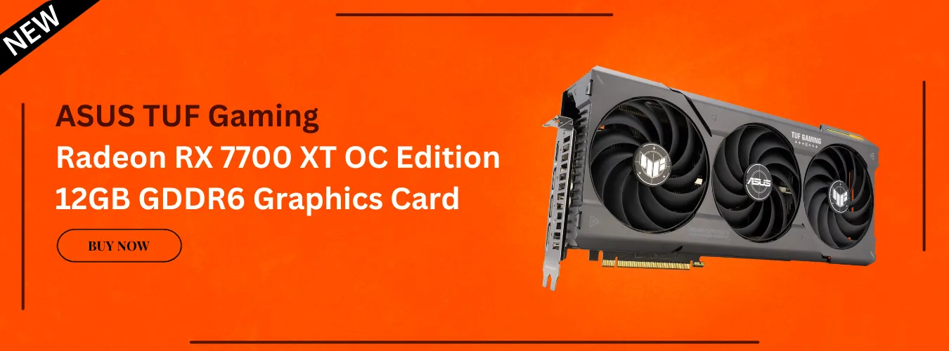 ASUS TUF Gaming Radeon RX 7700 XT OC Edition 12GB GDDR6 Graphics Card Banner