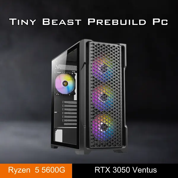 Tiny Beast (Ryzen 5600G, Nvidia RTX 3050 Ventus Prebuild PC)