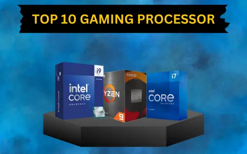 Top 10 Gaming Processor in India 2024