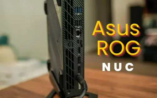 Asus ROG NUC 970 A Tiny Powerhouse for Gamers