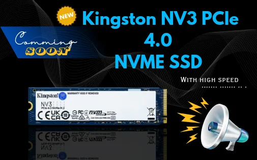 Unlocking Next-Level Performance with Kingston NV3 PCIe 4.0 NVMe SSD