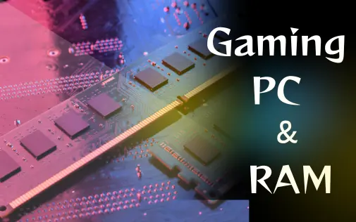 How Much RAM Do You Really Need for Gaming